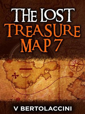 cover image of The Lost Treasure Map 7